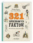 321 Superciekawych Faktów Które Trzeba Poznać Zanim Się Skończy 13 lat