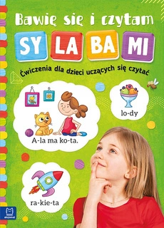 Bawię się i czytam sylabami Ćwiczenia dla dzieci