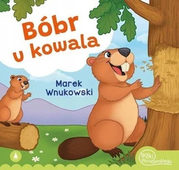 Bóbr u Kowala Marek Wnukowski 3+ Skrzat