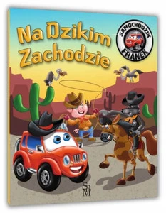 Na Dzikim Zachodzie. Samochodzik Franek 