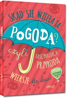 Skąd Się Wzięła Ta Pogoda? Wiersze Dla Dzieci TW Greg