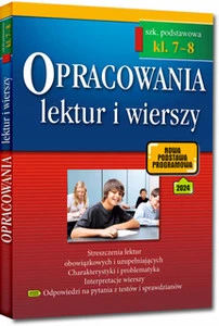 Opracowania lektur i wierszy. Szkoła podstawowa. Klasy 7-8. Zgodne z nową podstawą programową (od 2017/2018)