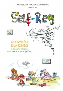 Self-Regulation Opowieści Dla Dzieci O Tym Jak Działać Gdy Emocje.. 3+ Znak