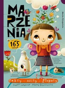 Marzenia. Fakty, mity, głupoty Maciej Szymanowicz