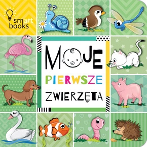 Moje Pierwsze Zwierzęta Książeczka Maluszka Nauka Mówienia 0+ SmartBooks