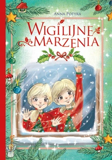 Wigilijne Marzenia Anna Potyra 5+ Skrzat