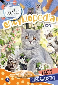 Mała encyklopedia. Koty