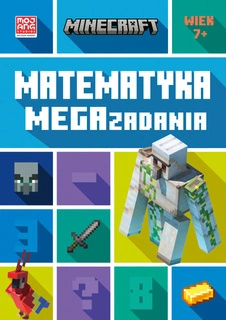 Minecraft Matematyka Megazadania D. Lipscombe B. Thompson 7+ HarperKids