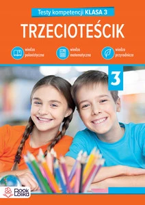 Trzecioteścik Testy kompetencji klasa 3 - Katarzyna Włodarczyk