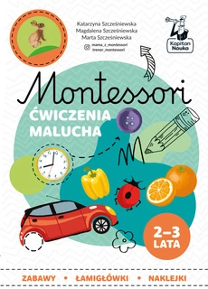 Montessori Ćwiczenia Malucha Odkrywanie Świata 2+ Kapitan Nauka