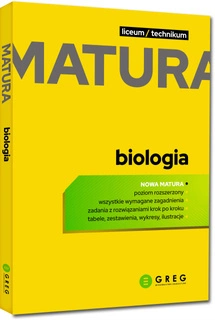 Nowa Matura 2024 Biologia Rozszerzona Liceum/Technikum Repetytorium Greg