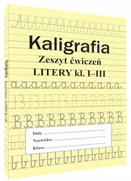 Kaligrafia. Zeszyt ćwiczeń. Litery klasa 1-3