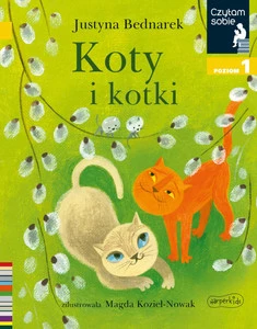 Koty i kotki Czytam sobie Poziom 1 – Justyna Bednarek