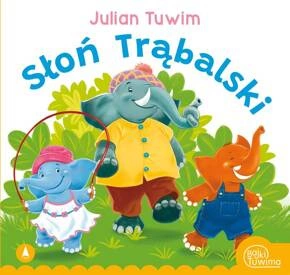 Słoń Trąbalski Julian Tuwim Bajki i Wierszyki 3+ Skrzat