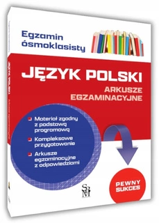 Egzamin Ósmoklasisty JĘZYK POLSKI Arkusze Egzaminacyjne SBM