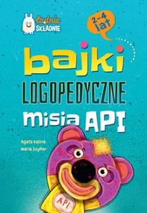 Bajki logopedyczne misia API (2-4 lat)