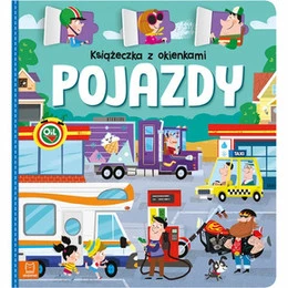 Książeczka z okienkami. Pojazdy Agnieszka Bator