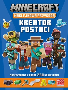 Minecraft Naklejkowa przygoda. Kreator postaci Praca zbiorowa