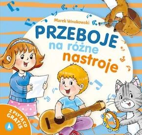 Przeboje Na Różne Nastroje Wiersze i Piosenki Marek Wnukowski 3+ Skrzat