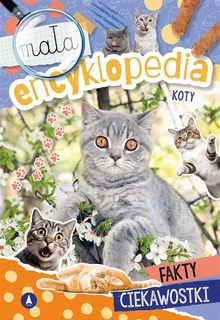 Mała Encyklopedia KOTY Fakty Ciekawostki Wioleta Żyłowska 5+ Skrzat