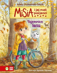 Tajemnice Lasu. Misia I Jej mali Pacjenci. 