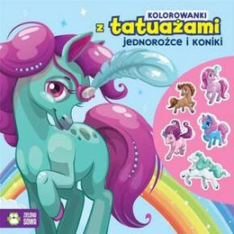 Jednorożce i koniki. Kolorowanki z tatuażami