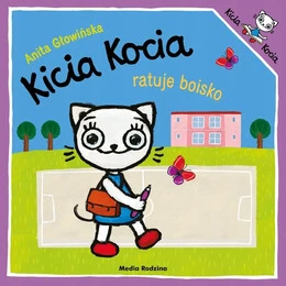 Kicia Kocia ratuje boisko – Anita Głowińska