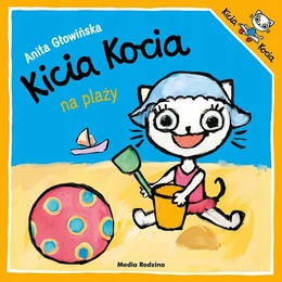 Kicia Kocia na plaży – Anita Głowińska