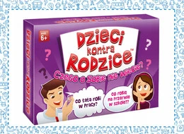 DZIECI KONTRA RODZICE CZEGO O SOBIE NIE WIECIE