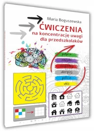 Ćwiczenia Na KONCENTRACJĘ UWAGI Dla Przedszkolaków Maria Boguszewska 3+ SBM