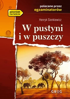 W Pustyni I W Puszczy Lektura Z Opracowaniem Henryk Sienkiewicz BR Greg