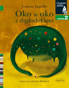 Czytam sobie. Oko w oko z Diplodokiem. Poziom 2. Joanna Jagiełło