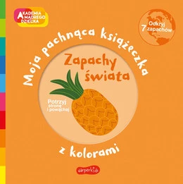 Moja Pachnąca Książeczka Z Kolorami Zapachy Świata Mr Iwi 3+ HarperKids