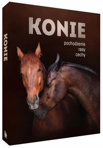 KONIE Album Pochodzenie Rasy Cechy Patrycja Zarawska SBM