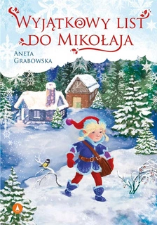 Wyjątkowy List Do Mikołaja Aneta Grabowska 5+ Skrzat