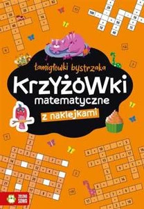 Łamigłówki bystrzaka. Krzyżowki matematyczne