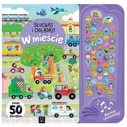 Słuchaj i oglądaj! W mieście 50 dźwięków