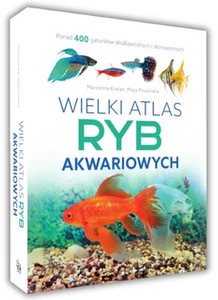 Wielki atlas ryb akwariowych – Marzenna Kielan