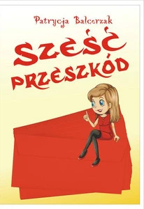 Sześć przeszkód – Patrycja Balcerzak