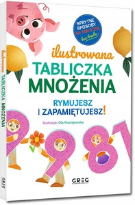Ilustrowana Tabliczka Mnożenia: Rymujesz i Zapamiętujesz