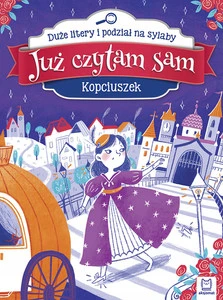 Już czytam sam Kopciuszek duże litery i podział na sylaby
