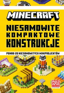 MINECRAFT Niesamowite Kompaktowe Konstrukcje Sherin Kwan 8+ HarperKids