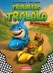 Kolorowanka z Naklejkami TRALALERO TRALALA Na Wyścigach Martel