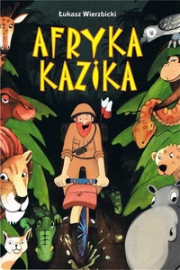 Afryka Kazika – Łukasz Wierzbicki