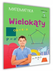 Mądry Uczeń MATEMATYKA Klasa 4-6 WIELOKĄTY Emilia Figacz 9+ SBM
