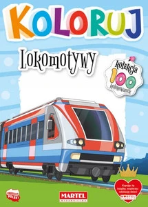 Koloruj LOKOMOTYWY Malowanka Kolorowanka Martel
