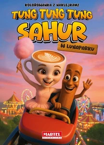 Kolorowanka z Naklejkami TUNG TUNG SAHUR w Lunaparku Martel