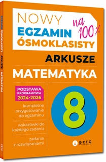 Nowy Egzamin Ósmoklasisty Arkusze MATEMATYKA 2025 Greg