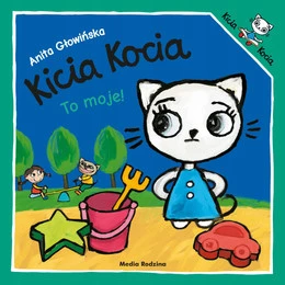 Kicia Kocia To Moje Anita Głowińska 3+ Media Rodzina