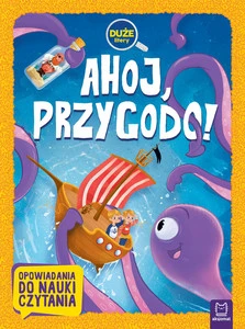 Ahoj, Przygodo! Duże Litery – Opowiadania do Nauki Czytania dla Dzieci (Praca Zbiorowa)